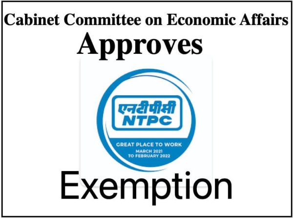 Cabinet approves exemption to NTPC Ltd